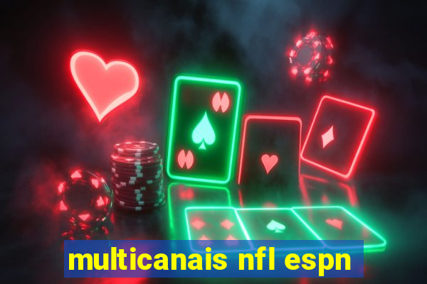 multicanais nfl espn